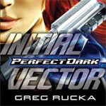 Perfect Dark: Initial Vector Perfect Dark: Initial Vector (2005)